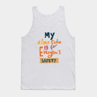 My alone time - important - funny quote Tank Top